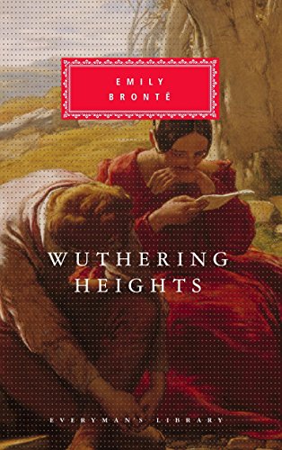 Wuthering Heights: Emily Bronte (Everyman's Library CLASSICS)