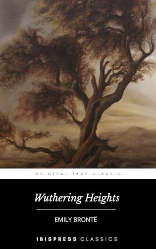 Wuthering Heights: Original 1847 Gothic Romance Classic von Independently published
