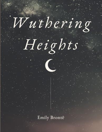 Wuthering Heights: by Emily Brontë (Annotated) von Independently published