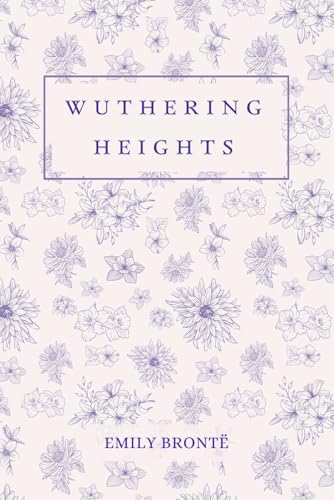 Wuthering Heights: by Emily Brontë | Deluxe Edition