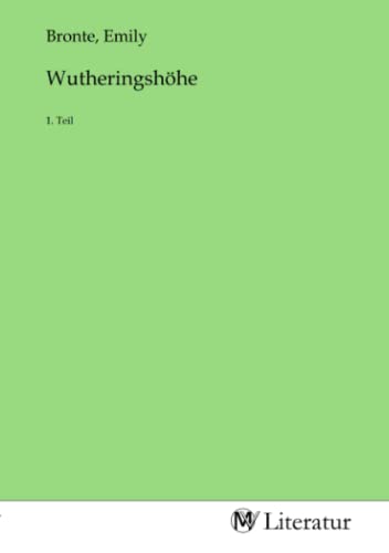Wutheringshöhe: 1. Teil