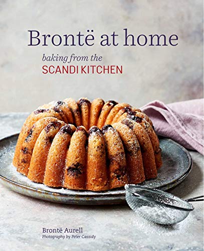Bronte at home: Baking from the ScandiKitchen von Ryland Peters & Small