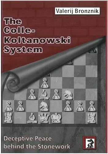 The Colle-Koltanowski System: Deceptive Peace behind the Stonework The Colle-Koltanowski System: Deceptive Peace behind the Stonework von Joachim Beyer Verlag