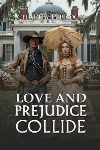 LOVE AND PREJUDICE COLLIDE von Ghostwriting Mentors