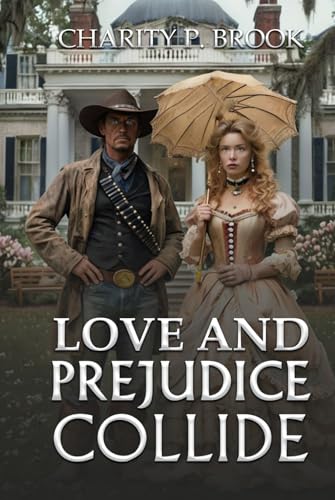 LOVE AND PREJUDICE COLLIDE von Ghostwriting Mentors