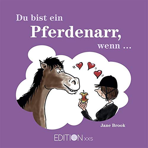 Du bist ein Pferdenarr, wenn ... von Edition XXL