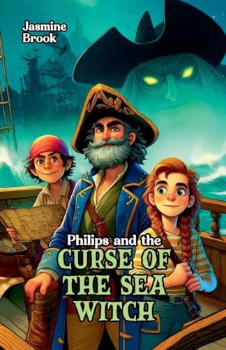 Philips and the Curse of the Sea Witch Philips and the Curse of the Sea Witch von Bright Minds Books