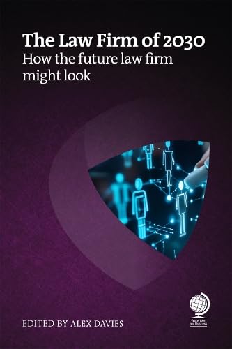 The Law Firm of 2030: How the Future Law Firm Might Look von Globe Law and Business Ltd