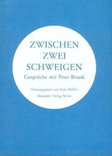 Zwischen zwei Schweigen. Gespräche mit Peter Brook (Kreisbändchen)