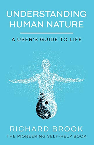 Understanding Human Nature: A User's Guide To Life von Troubador Publishing Ltd