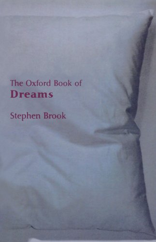 The Oxford Book Of Dreams (Oxford Books Of Prose) von Oxford University Press