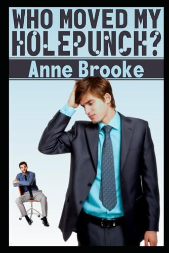 Who Moved My Holepunch? von Independently published