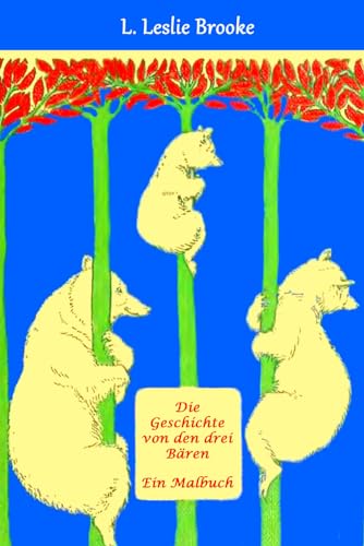 Die Geschichte von den drei Bären: Ein Märchen zum Lesen und Ausmalen