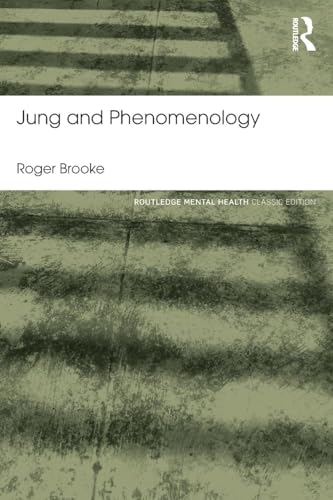 Jung and Phenomenology: Classic Edition (Routledge Mental Health Classic Editions) von Routledge