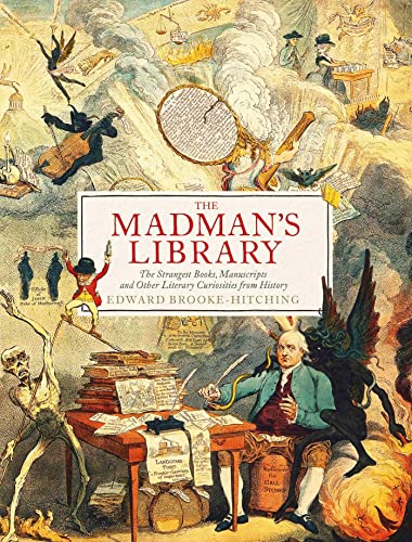 The Madman's Library: The Greatest Curiosities of Literatur von Simon & Schuster