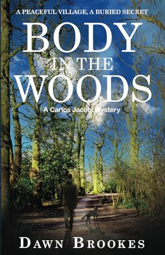 Body in the Woods (Carlos Jacobi, Band 1) von Oakwood Publishing