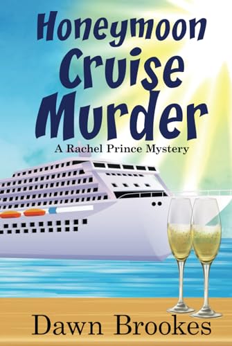 Honeymoon Cruise Murder: A Cruise Ship Cozy Mystery (A Rachel Prince Mystery, Band 7) von Oakwood Publishing