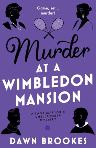 Murder at a Wimbledon Mansion (A Lady Marjorie Snellthorpe Mystery, Band 4) von Storm Publishing