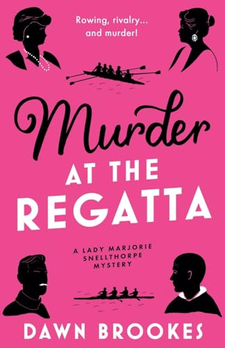 Murder at the Regatta (A Lady Marjorie Snellthorpe Mystery, Band 6) von Storm Publishing