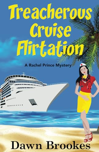 Treacherous Cruise Flirtation (A Rachel Prince Mystery, Band 12)