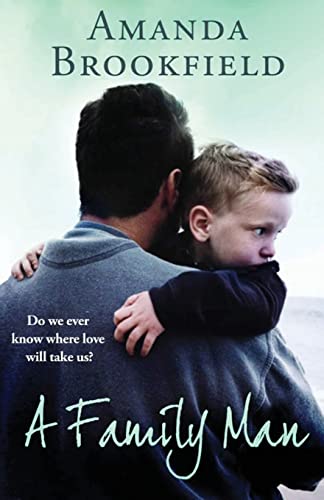A Family Man: A heartbreaking novel of love and family von Boldwood Books Ltd