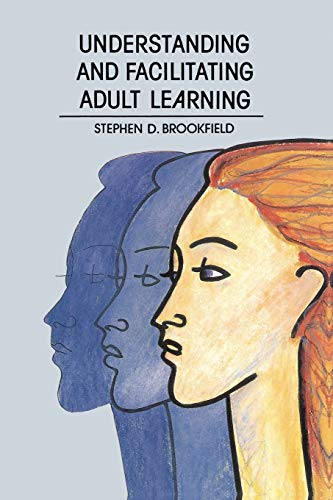 Understanding and Facilitating Adult Learning