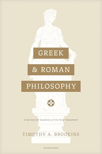 Greek and Roman Philosophy: A Survey for Students of the New Testament von Hendrickson Publishers Inc