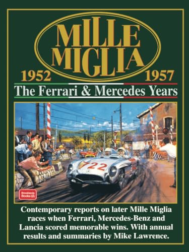 Mille Miglia The Ferrari & Mercedes Years 1952-1957: Racing (Mille Miglia Racing S.) von Brooklands Books