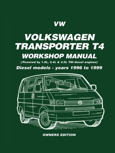 VW Transporter T4 Workshop Manual Diesel Models 1996-1999 Owners Edition: Owners Manual: Diesel Models - Years 1996 to 1999 von Brooklands Books