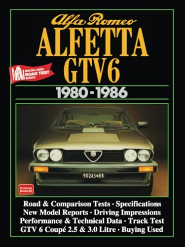 Alfa Romeo Alfetta GTV6 1980-1986: Road Test Book (Brooklands Books Road Tests Series)