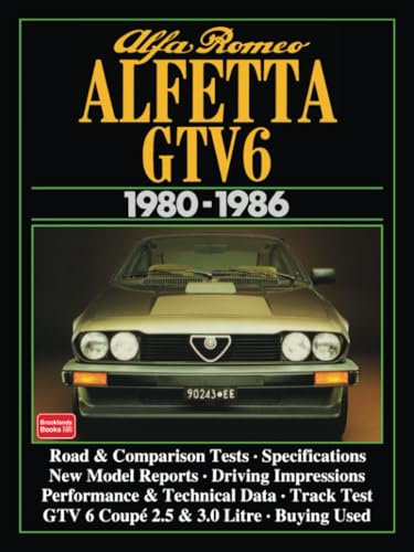 Alfa Romeo Alfetta GTV6 1980-1986: Road Test Book (Brooklands Books Road Tests Series)