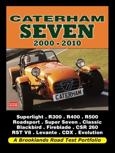 Caterham Seven 2000-2010: Road Test Book (Road Test Portfolio) von Brooklands Books