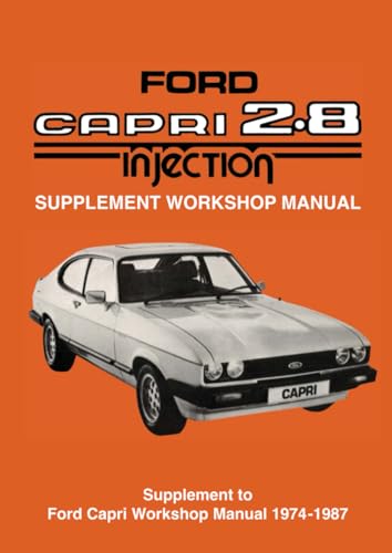 Ford Capri 2.8 Injection Supplement Workshop Manual (Official Workshop Manuals) von Brooklands Books Ltd.