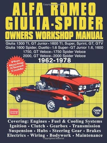 Alfa Romeo Giulia Spider 1962-1978 Owners Workshop Manual: Easy to Use, Fully Illustrated, Comprehensive Guide to Repair and Maintenance von Brooklands Books Ltd