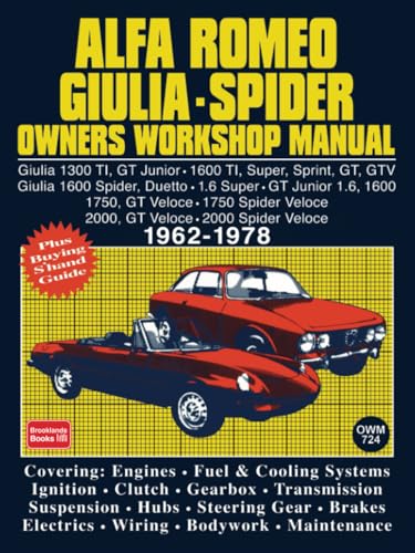 Alfa Romeo Giulia Spider 1962-1978 Owners Workshop Manual: Easy to Use, Fully Illustrated, Comprehensive Guide to Repair and Maintenance von Brooklands Books Ltd