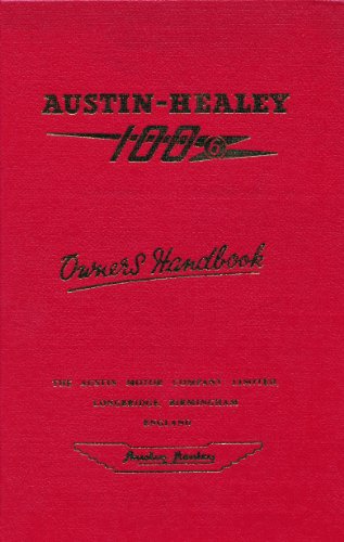 Austin-Healey 100/6 Owner: Driving Instructions, Specifications, Regular Maintenance and Servicing Procedures (Official Handbooks) von BROOKLANDS