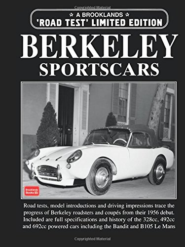 Berkeley Sportscars: This Collection of Articles Tells the Story of the Classic Sportscars from Berkeley with Road Tests, Model Introductions, Driving Impressions and History (Limited Edition) von Brooklands Books