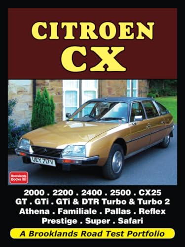 Citroen CX: Road Test Portfolio: A Brooklands Road Test Portfolio von Brooklands Books Ltd.