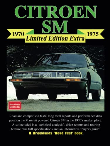 Citroen SM 1970-1975 Limited Edition Extra: Road Test Book (Brooklands Road Test Limited Edition Extra S.)