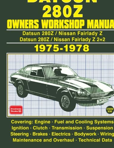 DATSUN 280Z and 280Z 2+2 1975-1978 OWNERS WORKSHOP MANUAL