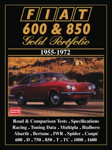 FIAT 600 & 850 GOLD PORTFOLIO: Road Test Book von Brooklands Books Ltd