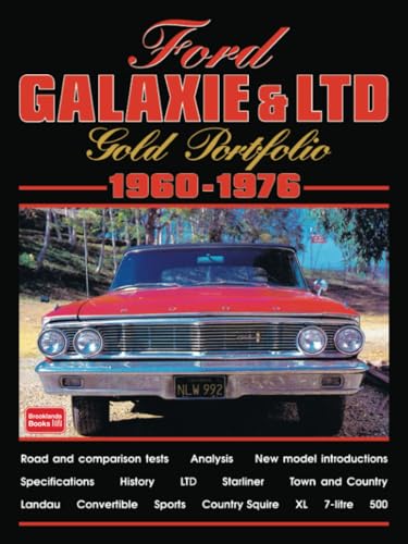 FORD GALAXIE & LTD 1960-1976 GOLD PORTFOLIO: Road Test Book von Brooklands Books Ltd