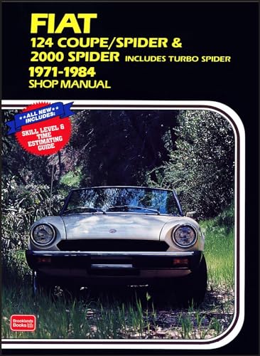 Fiat 124 Coupe/Spider & 2000 (includes Turbo Spider) 1971-1984 Shop Manual