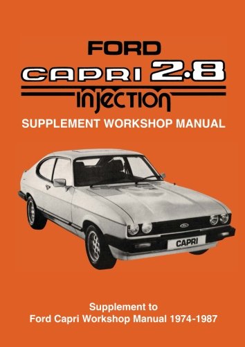 Ford Capri 2.8 Injection Supplement Workshop Manual (Official Workshop Manuals) von Brooklands Books