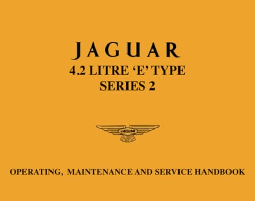 Jaguar 4.2 Litre E-Type Series 2 Handbook: E154/5 (Official Owners' Handbooks)