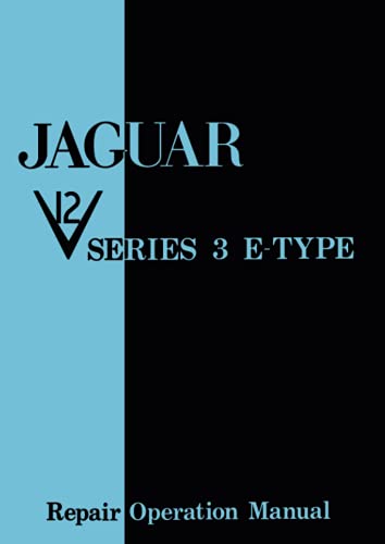 Jaguar V12 Series 3 E-Type Repair Operation Manual: E165 (Official Workshop Manuals)