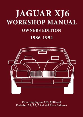 Jaguar XJ6 Workshop Manual Owners Edition 1986-1994: Covers All 2.9, 3.2. 3.6 and 4.0 Litre Jaguar and Daimler Saloons von Brooklands Books