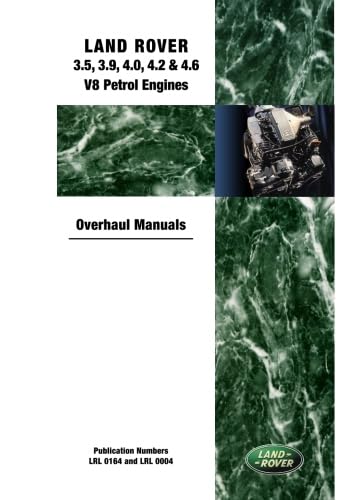 Land Rover 3.5, 3.9, 4.0, 4.2 & 4.6 V8 Petrol Engine Overhaul Manuals: LRL004 • LRL164 von Brooklands Books Limited.