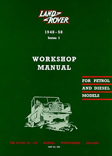 Land Rover 1948-58 Series 1 Workshop Manual: Part No. 4291: 1948-58: For Petrol and Diesel Models (PART No. 4291 2nd Edition) von Brooklands Books