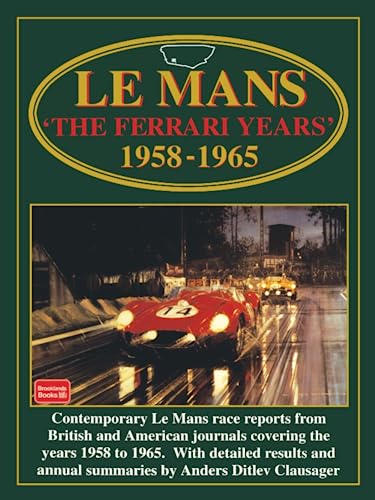 Le Mans The Ferrari Years 1958-1965: Racing (Racing Series)